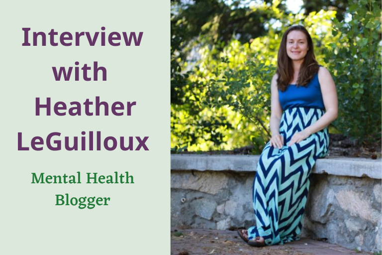 Interview with Mental Health Blogger Heather LeGuilloux