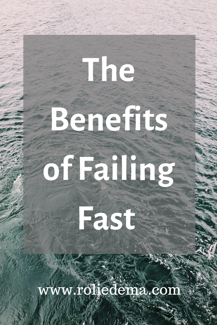 The Benefits of Failing Fast