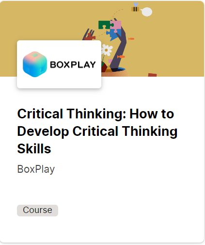 Critical Thinking: How to Develop Critical Thinking Skills (BoxPlay)