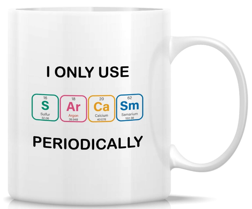 "I Only Use Sarcasm Periodically" Mug