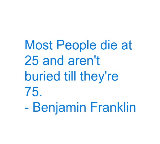 Most People Die at 25