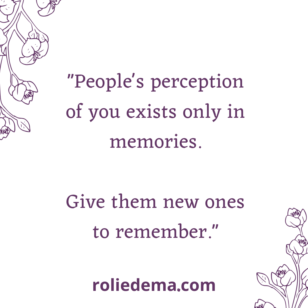 People's Perception of You Exists only in Memories Quote.