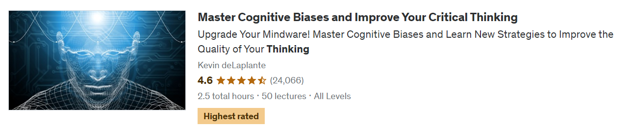 Master Cognitive Biases and Improve Your Critical Thinking (Udemy)