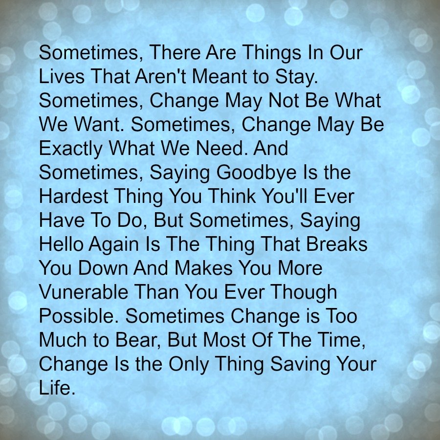 What are your favorite quotes? A special quote can mean a lot to someone. This is one of my favorite quotes about change. Let me tell you what it means to me.