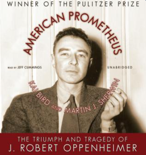 American Prometheus: The Triumph and Tragedy of J. Robert Oppenheimer