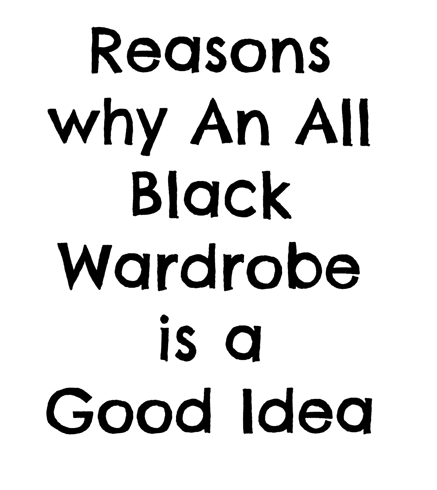 The Benefits of An All Black Wardrobe
