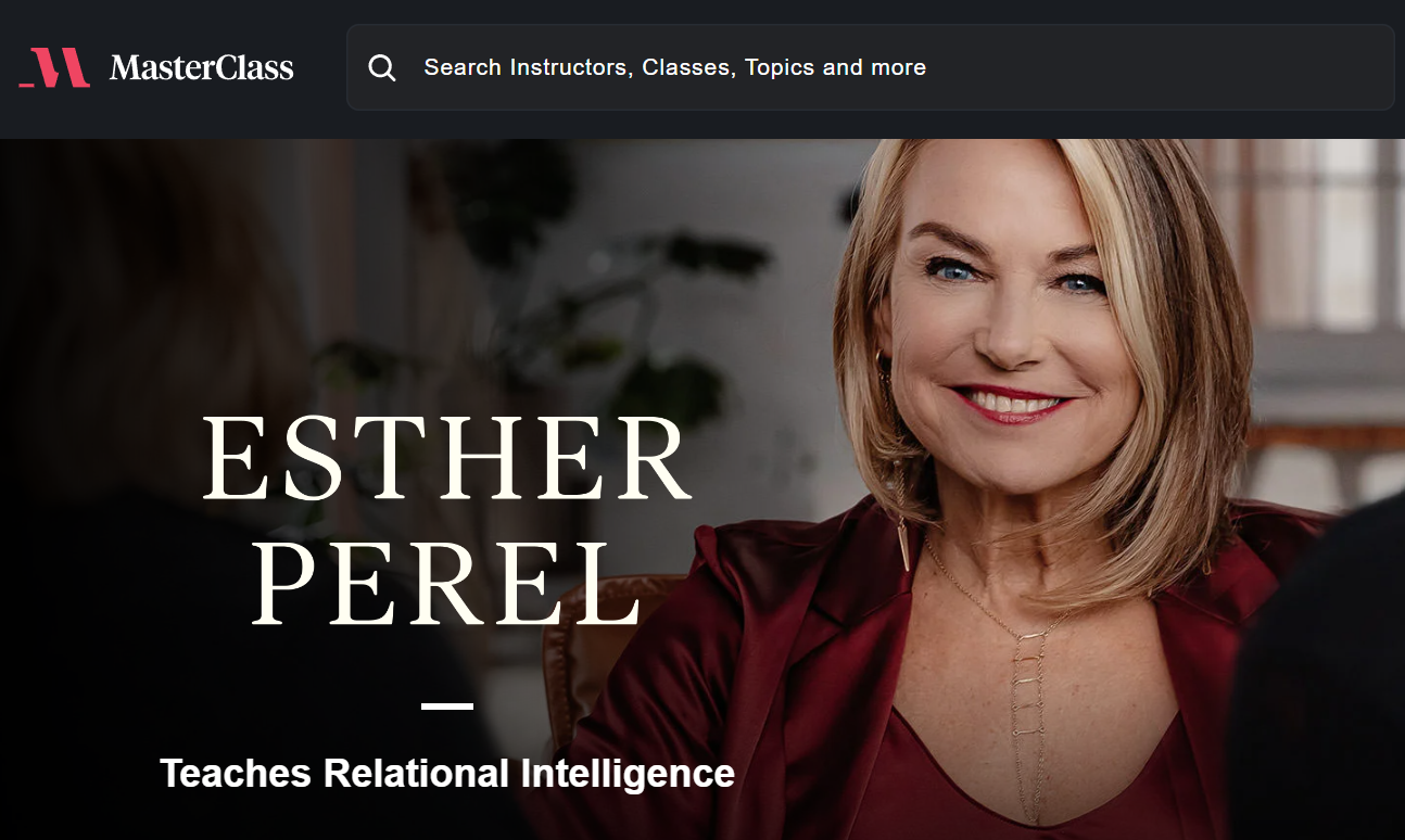 Esther Perel's Masterclass on Relational Intelligence