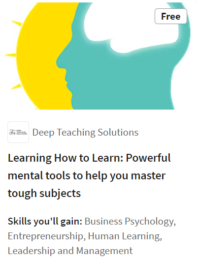 Learning How to Learn: Powerful mental tools to help you master tough subjects