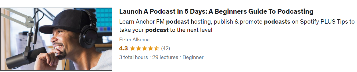 Launch A Podcast In 5 Days: A Beginners Guide To Podcasting (Udemy)